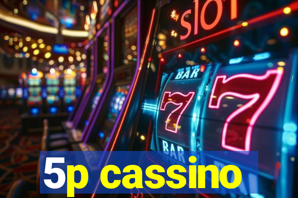 5p cassino